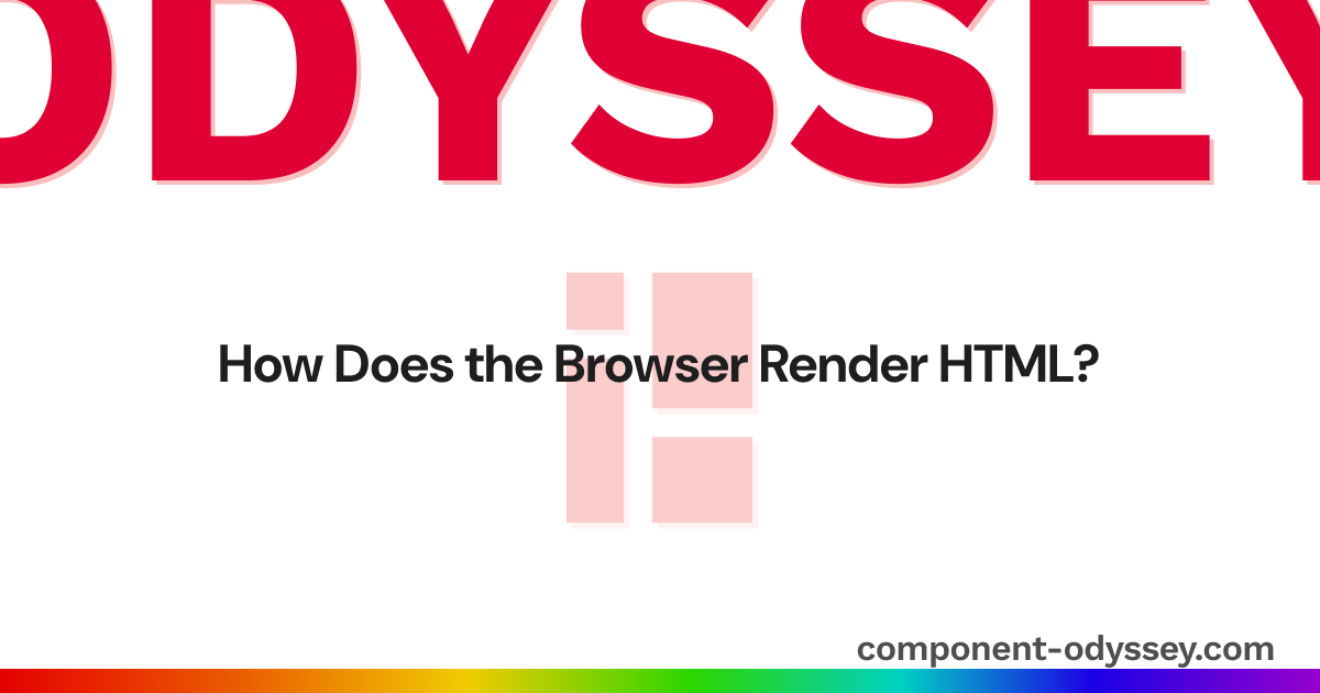 How Does the Browser Render HTML?