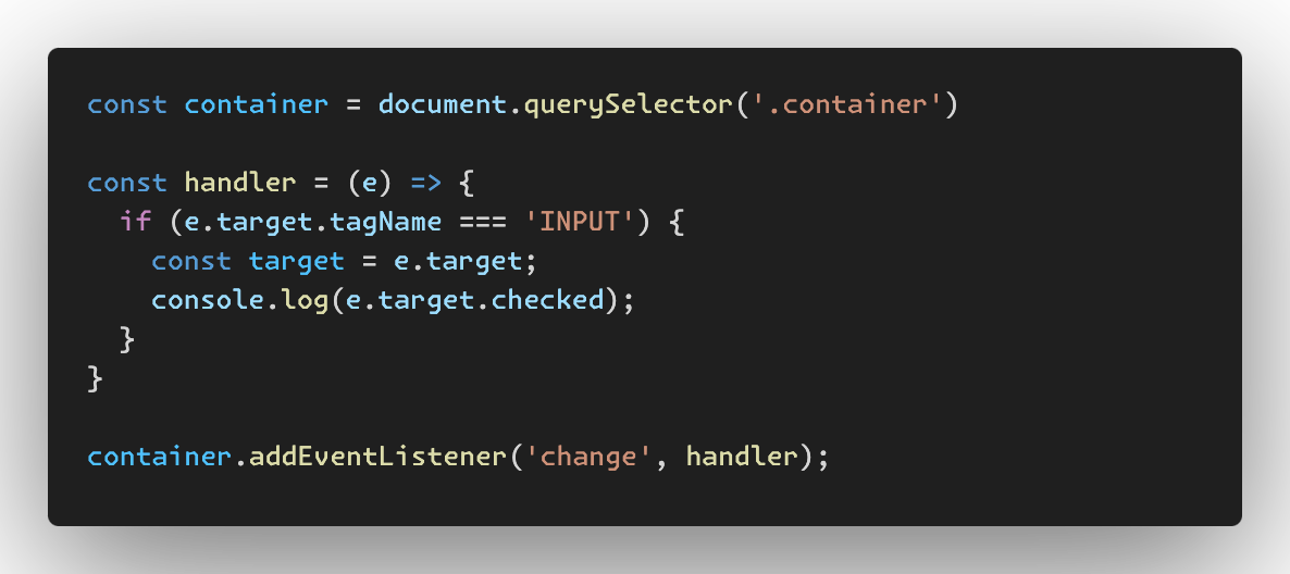 Instead of adding an event listener to each input, instead a single event listener is added to the container element